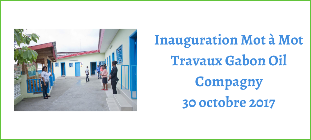 You are currently viewing Inauguration Mot à Mot Travaux Gabon Oil Compagny